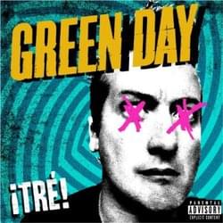 Download Green Day - ¡Tre! Full Album